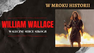 William Wallace  waleczne serce Szkocji  W mroku historii 3 [upl. by Bonni680]