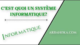 Quest ce quun système informatique [upl. by Anelaj]