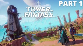 Tower of Fantasy PC Gameplay Walkthrough  Part 1 [upl. by Surtemed]