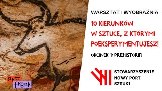 10 Kierunków w Sztuce cz1 Prehistoria [upl. by Jeniffer640]