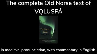 Vǫluspá complete in Old Norse with translation and commentary [upl. by Moira]