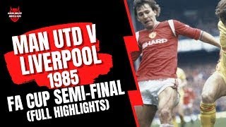 Man Utd v Liverpool  1985 FA Cup SemiFinal Replay ITV Highlights [upl. by Lletniuq271]