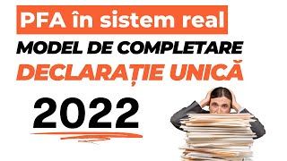 Model completare declarația unică 2022 pentru PFAurile în sistem real [upl. by Innavoeg]