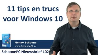 11 tips en trucs voor Windows 10 SchoonePC Nieuwsbrief 102 [upl. by Otrebide857]