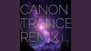 Canon Trance Remix [upl. by Housum]