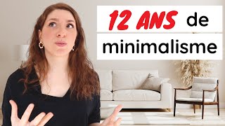 12 ANS DE MINIMALISME  MON BILAN [upl. by Winfrid]