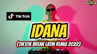 IDANA TikTok Break Latin Remix 2022  Dj Sandy Remix [upl. by Vocaay]