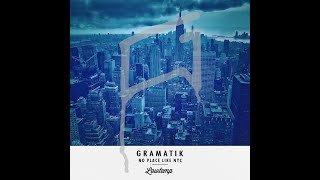 Gramatik  No Place Like NYC [upl. by Michelle34]