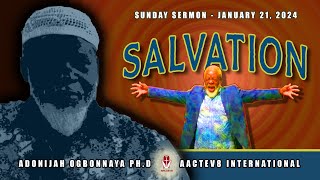 Dr O Sunday Message  Salvation  012124  AACTEV8 International [upl. by Cullan]