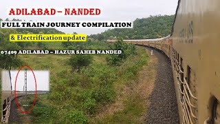 ADILABAD  NANDED Full train Journey Compilation amp Electrification Update by 07409indianrailways [upl. by Son]