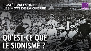 Le sionisme aux racines dIsraël  IsraëlPalestine les mots de la guerre [upl. by Atiek202]