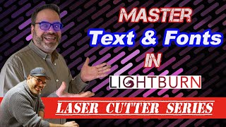 Lightburn Tutorial  Using text and fonts [upl. by Janel]