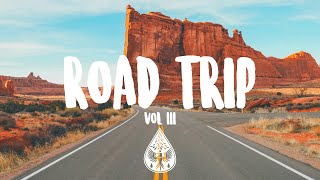 Road Trip 🚐  An IndiePopRock Playlist  Vol 3 [upl. by Adria]