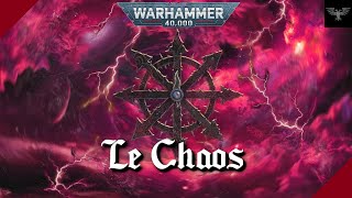 WARHAMMER 40K  Le Chaos [upl. by Assirahc]