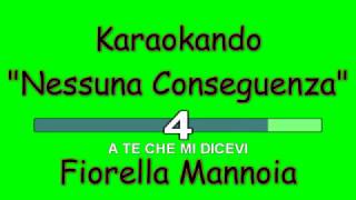 Karaoke Italiano  Nessuna Conseguenza  Fiorella Mannoia  Testo [upl. by Jo Ann]