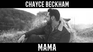 Chayce Beckham  Mama Official Audio [upl. by Barbee88]