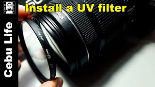 How to install a UV filter for your DSLR lens [upl. by Altis640]