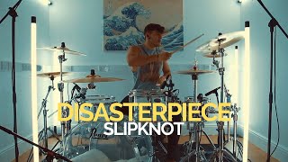 Disasterpiece  Slipknot  Drum Cover [upl. by Yattirb886]