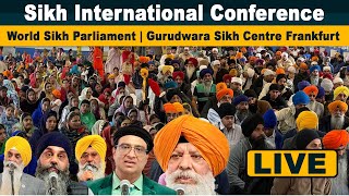 Sikh International Conference  Live  World Sikh Parliament  Gurudwara Sikh Centre Frankfurt [upl. by Adieno495]