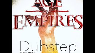 Age of Empires Dubstep REMIX [upl. by Doroteya]