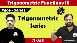 Trigonometric Functions 10  Trigonometric Series  Class 11  IIT JEE [upl. by Lehcor]