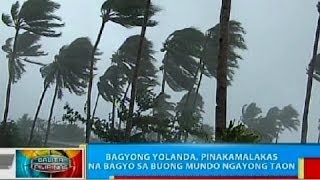 BP Bagyong Yolanda pinakamalakas ng bagyo sa buong mundo ngayong taon [upl. by Yeniar]