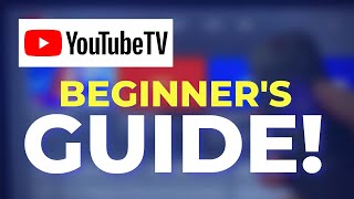 The Ultimate Guide to YouTube TV for Beginners [upl. by Freemon15]