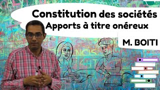 S4 Constitution des sociétés  Apports à titre onéreux vid3 [upl. by Anon]