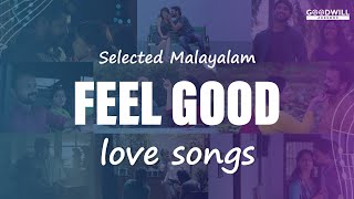 Feel it  Feel Good Malayalam Love Songs  Selected New Malayalam Songs  Malayalam Love Songs song [upl. by Aya]