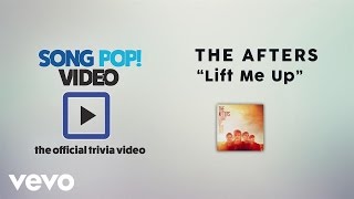 The Afters  Lift Me Up Official Trivia Video [upl. by Ameh]