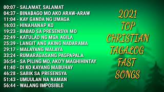 2021 TOP CHRISTIAN TAGALOG FAST SONGS  PAPURI SONGS COLLECTION [upl. by Carolynne]