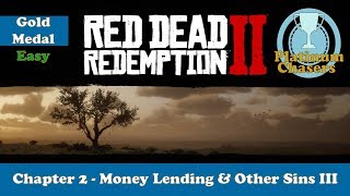 Money Lending and Other Sins III  Gold Medal Guide  Red Dead Redemption 2 [upl. by Ardnalac]