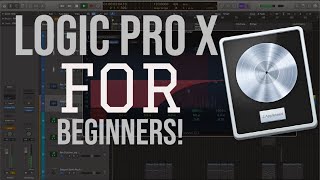 Logic Pro X Tutorial  Everything You Need To Know For Beginners  LEVEL 2 [upl. by Rusticus]