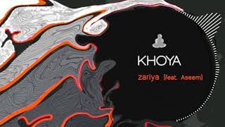 Zariya  Khoya feat Aseem Official Audio [upl. by Noied]