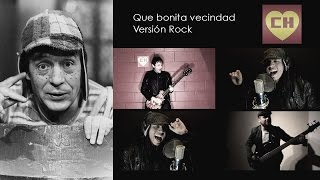 El Chavo del Ocho  Que bonita vecindad  Cover Versión Rock Sigma [upl. by Horton]