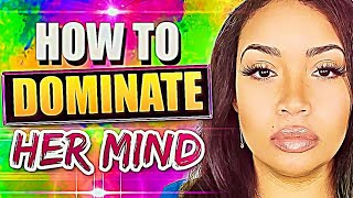 Guaranteed Ways To Dominate Her Mind [upl. by Albarran]