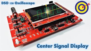 How to Center Signal Display on DSO 138 Oscilloscope  AC vs DC Signal Explained  Signal DC Offset [upl. by Messere]