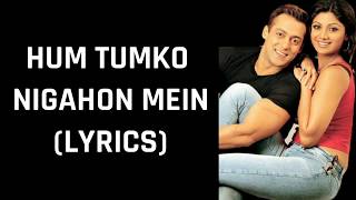 Hum Tumko Nigahon Mein Lyrics GarvPride amp Honour  Udit Narayan Shreya Ghoshal [upl. by Eelanej]