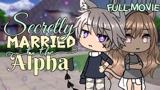 Secretly Married to the Alpha  FULL MOVIE  Gacha Life  GLMM  Love Story  Original [upl. by Wulfe]