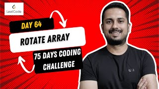 Day 64  rotate array  leetcode problem 189  Java  75hardchallenge [upl. by Zeret]