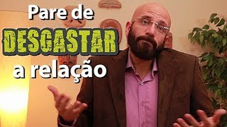 Pare de desgastar seu relacionamento  Marcos Lacerda [upl. by Seebeck566]