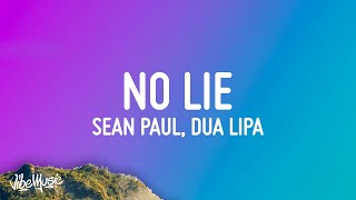 Sean Paul Dua Lipa  No Lie Lyrics [upl. by Ydal]