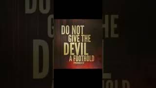 Ephesians 427 Do not give the devil a foothold [upl. by Hillier]