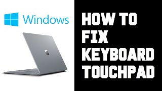 How To Fix Windows Surface Laptop Keyboard How To Easy Fix Surface Keyboard Trackpad Touchpad Mouse [upl. by Oremo]