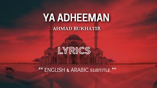 YA ADHEEMAN LyricsAhmad BukhatirArabic amp English subtitle NASHEED MEDIA [upl. by Stuckey]