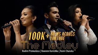 The Medley  Nadini Premadasa  Raween Kanishka  Raini Charuka Live [upl. by Studnia]