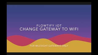 IoT Switch Milesight Gateway from DHCPClient to WLAN Connection [upl. by Ynes679]