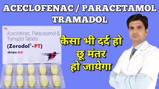 Zerodol PT tablet uses  side effets  dosage Aceclofenac Paracetamol Tramadol tablet [upl. by Nahtan394]