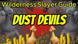 Dust Devils Wilderness Slayer Guide [upl. by Airun]