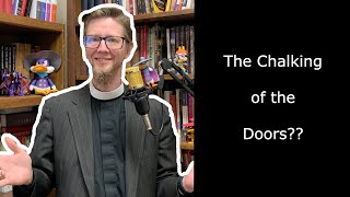 Chalking of the Doors  Anglican epiphany blessing [upl. by Els]